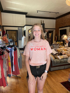 J- Then GOD made Women T-shirt